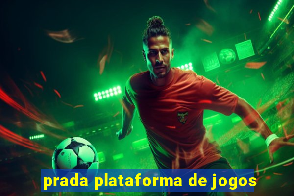 prada plataforma de jogos